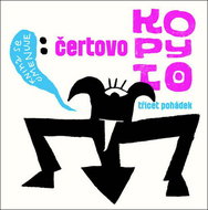 Čertovo kopyto: Sborník undergroundových pohádek - Kniha