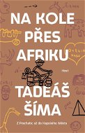 Na kole přes Afriku: Z Prachatic až do Kapského Města - Kniha