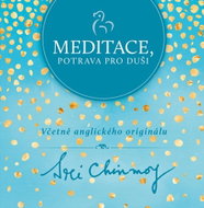 Meditace, potrava pro duši: Včetně anglického originálu - Kniha
