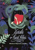Kuřata v hadí kleci: Moderní filipínské pohádky - Kniha