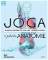 Jóga z pohledu anatomie: Pochopte fungování těla pro lepší a účinnější cvičení - Kniha