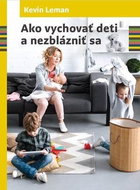 Ako vychovať deti a nezblázniť sa - Kniha