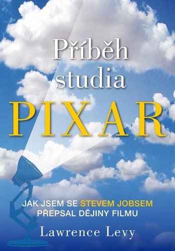 Příběh studia Pixar: Jak jsem se Stevem Jobsem přepsal dějiny filmu - Kniha - Hlavní obrázek