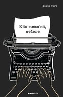 Kdo nemaká, nežere - Kniha