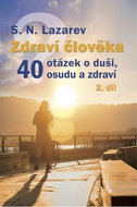 Zdraví člověka: 40 otázek o duši, osudu a zdraví - Kniha