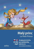Le Petit Prince Malý princ: Dvojjazyčná kniha, pro začátečníky - Kniha