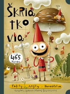 Škriatkovia, vyše 465 kusov: Fakty, Mýty, Huncútstva - Kniha