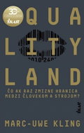 QualityLand: Čo ak raz zmizne hranica medzi človekom a strojom? - Kniha