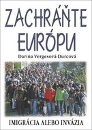 Zachráňte Európu: Imigrácia alebo invázia - Kniha