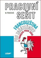 Francouzština pro začátečníky pracovní sešit: Le français pour vous - Kniha