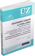 ÚZ 1367 Stavební zákon, vyhlášky a další předpisy - Kniha