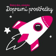 Dobrý den, miminko Dopravní prostředky - Kniha