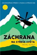 Záchrana na střeše světa: Záchranářské příběhy z Ruska a Střední Asie - Kniha