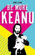 Be More Keanu - Kniha