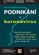Podnikání a koronavirus: Daňový řád, daň z príjmů, Zákonník práce, DPH, hypotéky, Pojištění... - Kniha