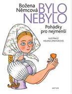 Bylo nebylo: Pohádky pro nejmenší - Kniha