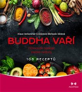 Buddha vaří: Výživa podle typologie tibetské medicíny - Kniha