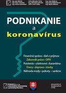Podnikanie a koronavírus: Finančná správa, daň z príjmov, Zákonník práce, DPH, Poistenie, ošetrovné. - Kniha