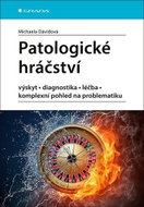 Patologické hráčství: výskyt, diagnostika, léčba, komplexní pohled na problematiku - Kniha