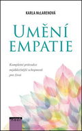 Umění empatie: Kompletní průvodce nejdůležitější schopnosti pro život - Kniha