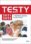 Kniha Testy 2021-2022 z českého jazyka pro žáky 9. tříd ZŠ - Kniha