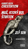 Muž, ktorý bol Štvrtok ... zlý sen: metafyzický thriller - Kniha