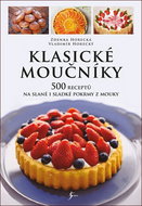 Klasické moučníky: 500 receptů na slané i sladké pokrmy z mouky - Kniha
