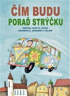 Čím budu, poraď strýčku - Kniha