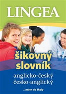 Anglicko-český česko-anglický šikovný slovník: ...nejen do školy - Kniha