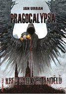 Pragocalypsa Krev padlých andělů - Kniha