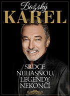 Božský Karel: Srdce nehasnou, legendy nekončí - Kniha