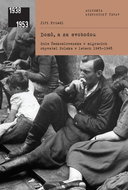 Domů, a za svobodou: Role Československa v migracích obyvatel Polska v letech 1945-1948 - Kniha