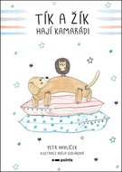 Tík a Žík, hají kamarádi - Kniha