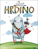 Ahoj hrdino! - Kniha