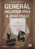 Generál Heliodor Píka a jeho vrazi - Kniha