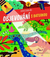 Objevování s baterkou Dinosauři - Kniha