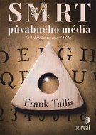 Smrt půvabného média: Zápisky vídeňského psychoanalytika - Kniha