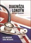 Diagnóza Londýn: aneb Příběhy české doktorky - Kniha