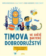 Timova dobrodružství ve světě bakterií: Napsáno ve spolupráci s bioinformatiky - Kniha