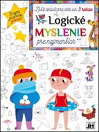 Zošit aktivít Logické myslenie pre najmenších: pre deti od 3 rokov - Kniha
