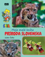 Moja malá kniha Príroda Slovenska - Kniha