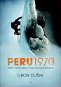 Peru 1970: Čeští horolezci pod Huascaránem - Kniha