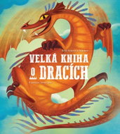 Velká kniha o dracích - Kniha