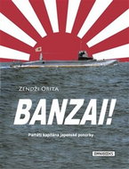 Banzai!: Paměti kapitána japonské ponorky - Kniha