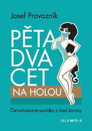 Pětadvacet na holou: Černohumorné povídky z časů korony - Kniha