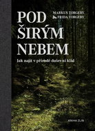 Pod širým nebem: Jak najít v přírodě duševní klid - Kniha