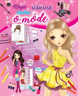 Moja úžasná kniha o móde: Poď na to, nakresli si svoje vysnívané oblečenie. - Kniha