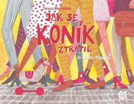 Jak se koník ztratil a zase našel - Kniha