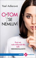 O tom se nemluví: Proč má naše tělo tolik nedokonalostí? - Kniha