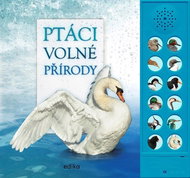 Ptáci volné přírody - Kniha